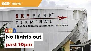 Last flight out at 10pm as jetliners return to Subang airport