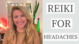 Reiki For Headaches to Soothe and Relax