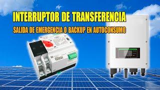 Salida de emergencia o backup en autoconsumo fotovoltaico - Interruptor de transferencia