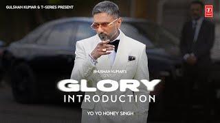 YO YO HONEY SINGH - GLORY: AN INTRODUCTION | BHUSHAN KUMAR | T-SERIES