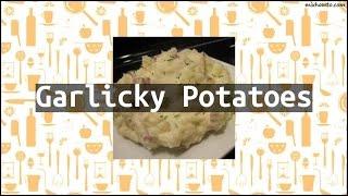 Recipe Garlicky Potatoes