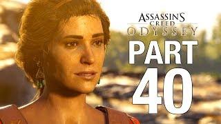 ASSASSIN'S CREED ODYSSEY Full Gameplay Walkthrough Part 40 - No Commentary