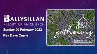 Ballysillan Presbyterian Church Sunday Service 20th February 2022