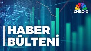 CNBC-e HABER BÜLTENİ Gün Sonu 7 Mart 2025 I CNBC-e