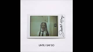 Shantel May - "Until I Say So (Original Version)" OFFICIAL VERSION
