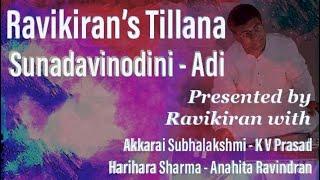 Ravikiran’s Sunadavinodini Tillana | Akkarai Shubhalakshmi | KVP | Harihara Sharma | Anahita