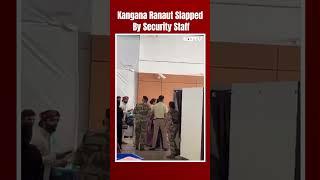 Kangana Ranaut Slap | Kangana Ranaut Slapped By Security Staff At Chandigarh Airport