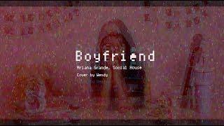 Boyfriend - Ariana Grande, Social House (Cover by 溫蒂Wendy)｜存在音樂 x 紅心吉他