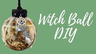 Witch Ball DIY - How To║Witchcraft