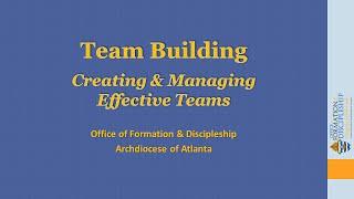 Team Building—Creating and Managing Effective Teams