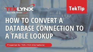 TekTip: How to Convert a Database Connection to a Table Lookup