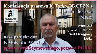 K. Tytko OKOPZN z MKiŚ, nasz projekt do KPEiK i PEP2040, pismo KPRMu red.Szymowskiego, pozew o PGNiG