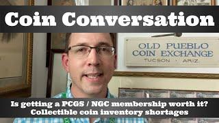 Is Getting a PCGS or NGC Membership Worth It?  National Coin Inventory Shortages - Coin Conversation