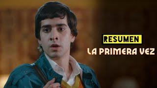 LA PRIMERA VEZ - RESUMEN EN 20 MINUTOS (SERIE NETFLIX)