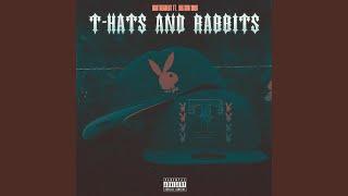 T-Hats and Rabbits (feat. Big Sad 1900)