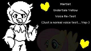 Undertale Yellow Martlet Voice Re-Test | 100% Normal | OctoGurl999