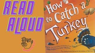 How to Catch a Turkey Read Aloud Online Story Time Childrens Book