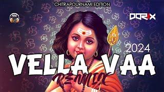 DJ DORIX - Vella Vaa Remix | Chitrapournami Devotional 2024