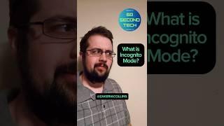 What is Incognito Mode? [60 Second Tech]#ZakeriaCollins #60SecondTech #SixtySecondTech #Incognito