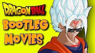 BOOTLEG Dragon Ball Movies - TotallyNotMark