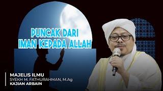 [Majelis Ilmu] PUNCAK DARI IMAN KEPADA ALLAH | Kajian Tasawuf