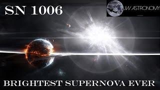 Brightest Supernova Ever [SN 1006]