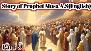 Prophet Stories in English |Prophet Musa A.S| Story Of Prophet Musa A.S in English |Part-9