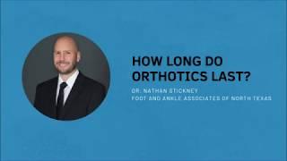 How Long Do Custom Orthotics Last?