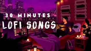 Arijit Singh Slowed x Reverb Sad lofi song :30 Min. non-stop vibe