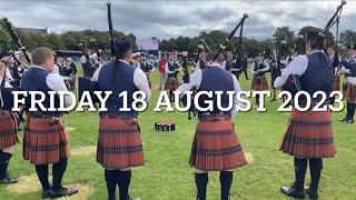 World Pipe Band Championships 2023 - Friday 18 August Grade 1