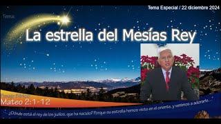 Escuela Dominical: La estrella del Mesías Rey. Hno. Noé Díaz Alfaro.