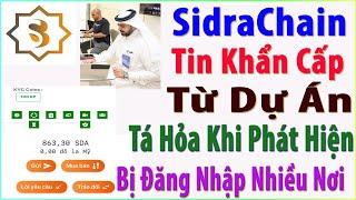 SidraChain Thông Báo Khẩn Của Dự Án (Giật Mình Khi Phát Hiện Nhiều IP Đăng Nhập Tài Khoản)