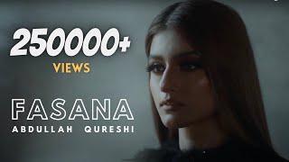 Fasana - Abdullah Qureshi (Official Music Video)