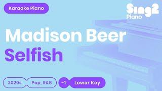 Madison Beer - Selfish (Lower Key) Piano Karaoke
