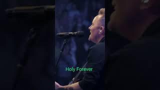 Holy Forever Chris Tomlin #christomlinmusic