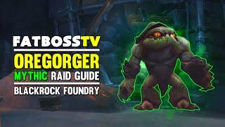 Oregorger Mythic Blackrock Foundry Guide - FATBOSS