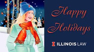 Happy Holidays from the University of Illinois College of Law (2019)