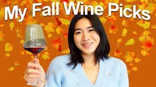 My Fall Wine Picks - What I am drinking this fall