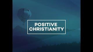 Colin Dye   Positive Christianity