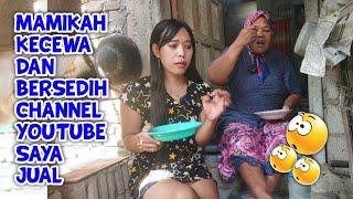  MAMIKAH KECEWA KEPADA @SARIYOKVLOG-cp7ux  KARENA AKUN YOUTUBE KU SAYA JUAL 