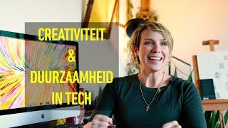 Creativiteit en Duurzaamheid in Tech