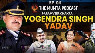 Kargil War Hero Ft. PVC Yogendra Singh Yadav | The Mumta Podcast by Dr. Mumta Sindhu Thory Ep - 04