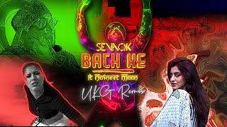 Bach Ke (UKG Remix) | Sevaqk | Navneet Maan | Punjabi Garage