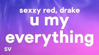 Sexxy Redd & Drake - U My Everything (Lyrics)