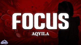 Aqyila - Focus (Lyrics)