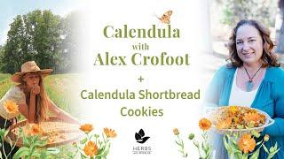 Calendula with Alex Crofoot + Calendula Shortbread Cookies