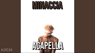 MINACCIA - ACAPELLA (prod.FSKurgan Official)