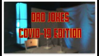 Dad Jokes: COVID-19 Edition