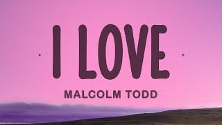 Malcolm Todd - I love (Chest Pain) (Lyrics)