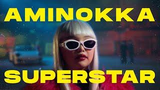 Aminokka - Superstar (Official Music Video)